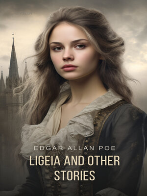 cover image of Ligeia and Other Stories